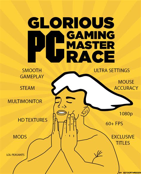 glorious pc master race.
